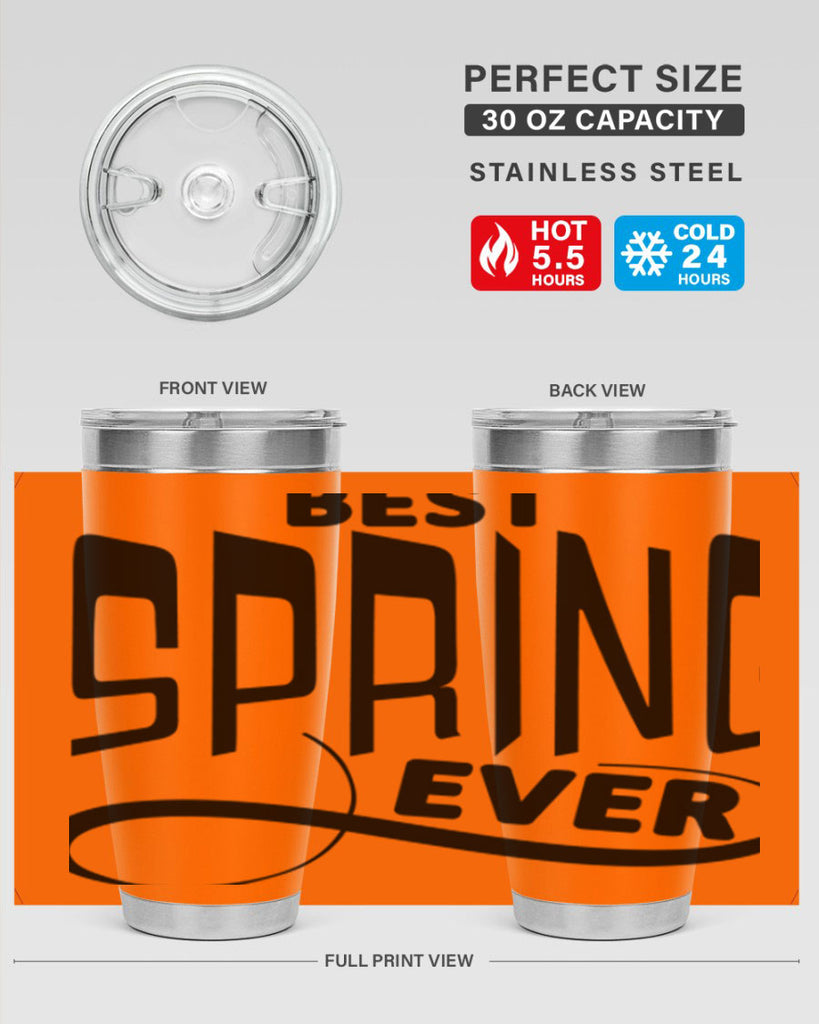 Best Spring Ever35#- spring- Tumbler