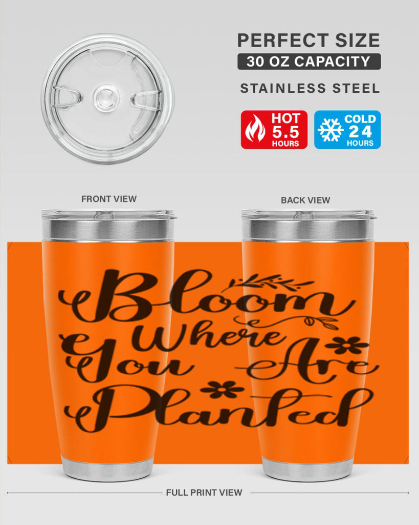 Bloom Where You Are Planted 75#- spring- Tumbler