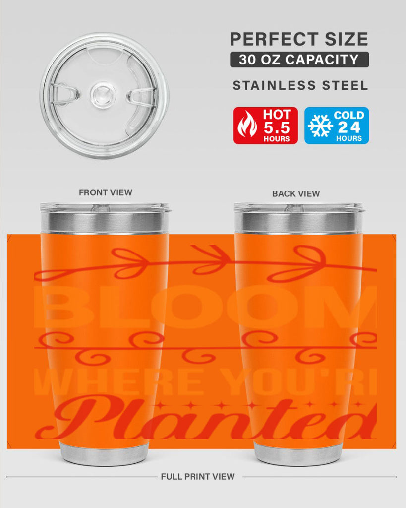 Bloom where you're planted 78#- spring- Tumbler