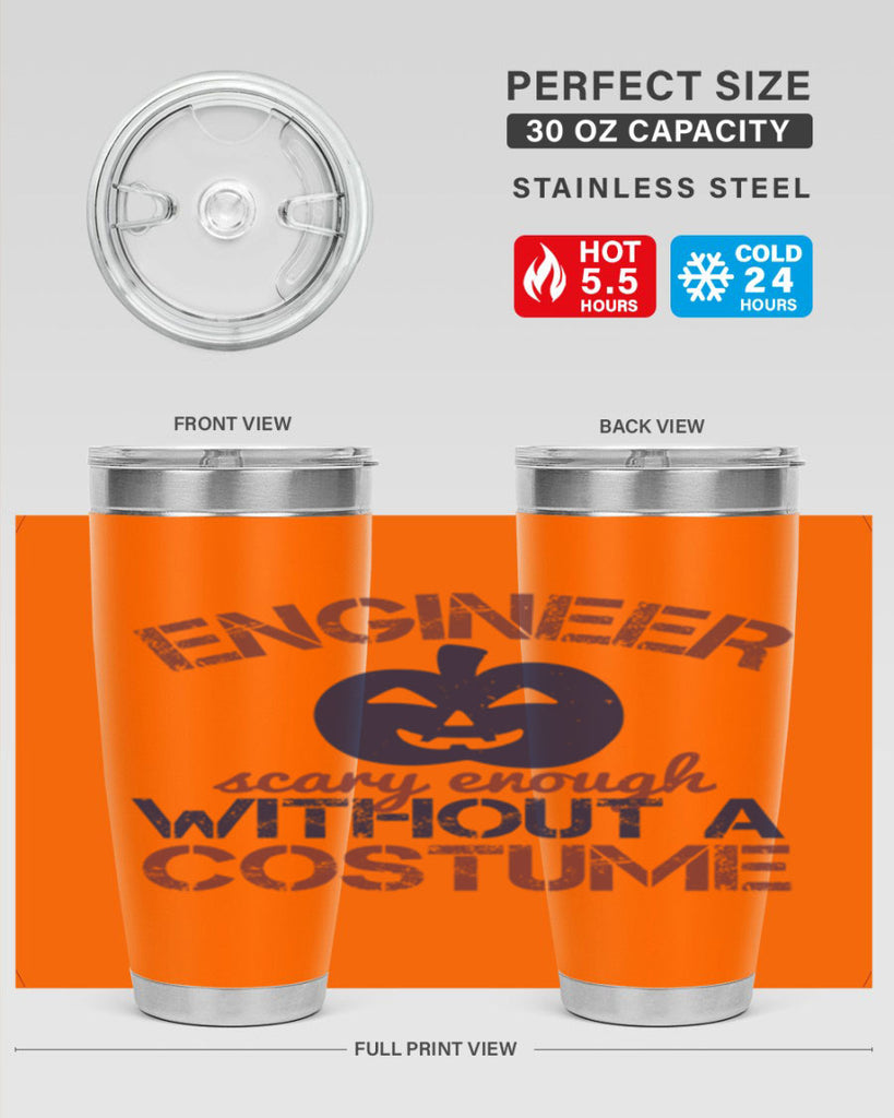 ENGINEER SCARY ENOUGH WITHOUT A COUSTUME Style 62#- engineer- tumbler