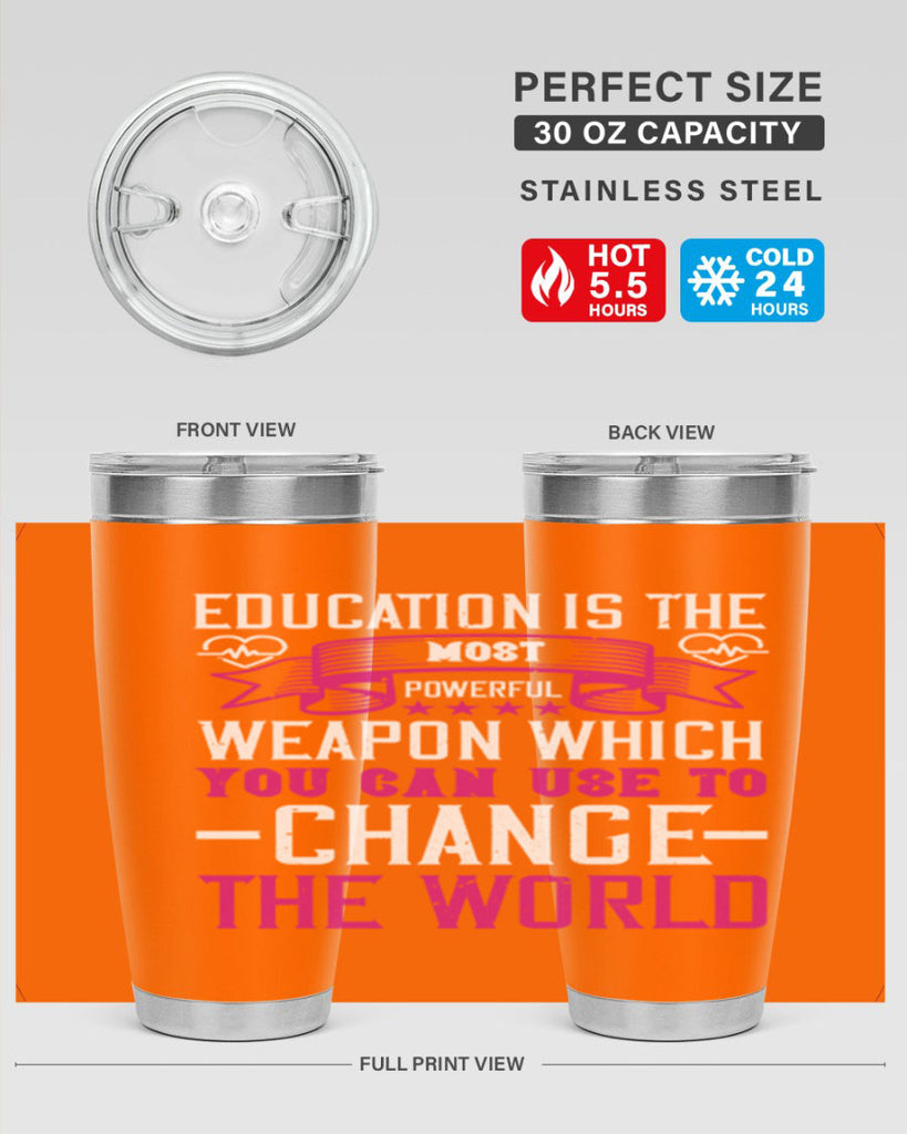 Education is the most powerful weapon which you can use to change the world Style 341#- nurse- tumbler