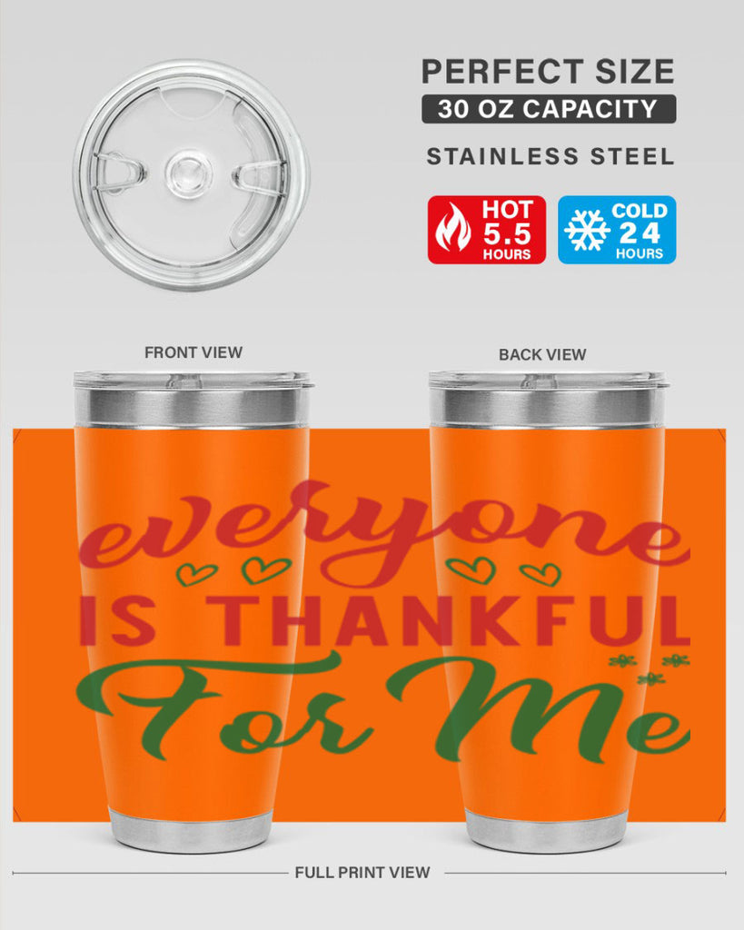 Everyone is Thankful for Me 77#- fall- Tumbler
