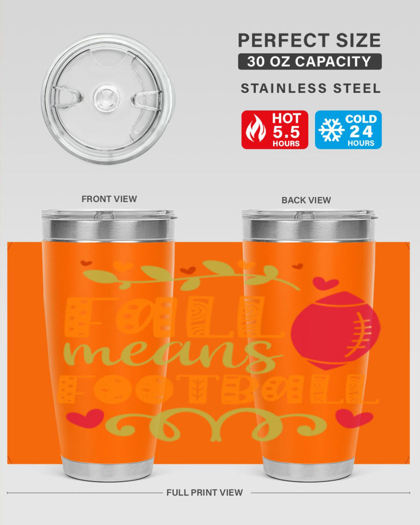 Fall Means Football 123#- fall- Tumbler