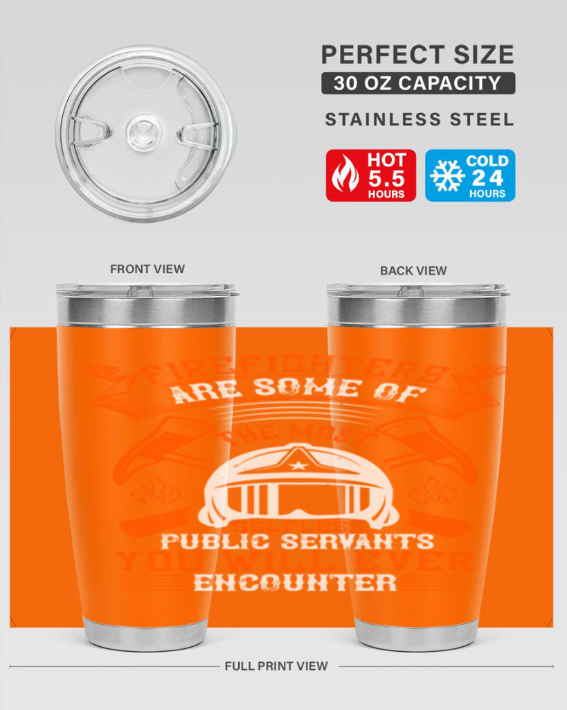 Firefighters are some of the most selfless public servants you will ever encounter Style 75#- fire fighter- tumbler