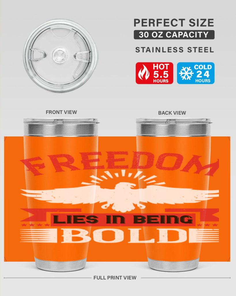 Freedom lies in being bold Style 91#- Fourt Of July- Tumbler