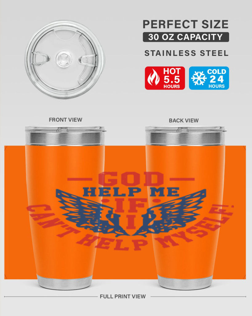 God help me if i cant help myself Style 12#- Fourt Of July- Tumbler
