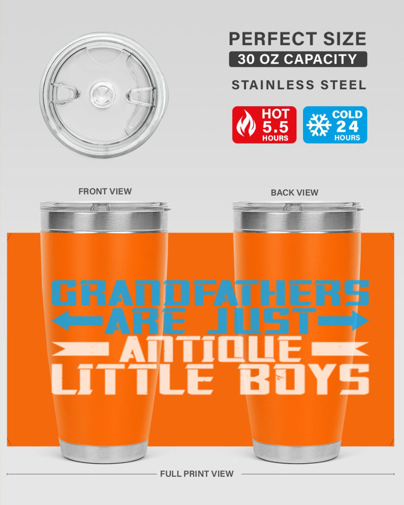 Grandfathers are just antique little boys 131#- grandpa - papa- Tumbler