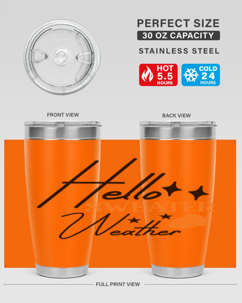 Hello Sweater Weather 296#- fall- Tumbler