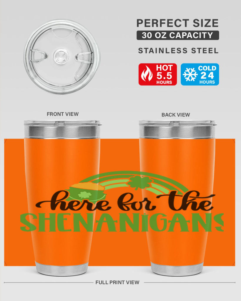 Here For The Shenanigans Style 87#- St Patricks Day- Tumbler