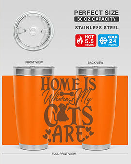 Home Is Where My Cats Are Style 15#- cat- Tumbler
