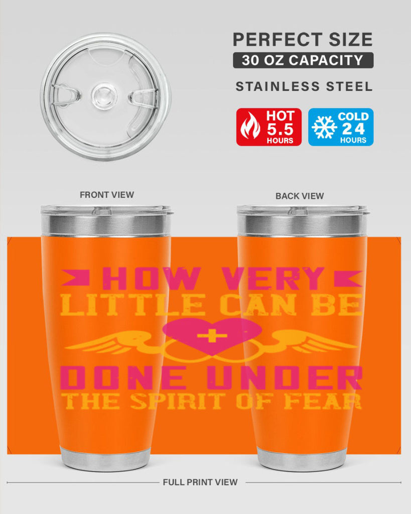 How very little can be done under the spirit of fear Style 320#- nurse- tumbler