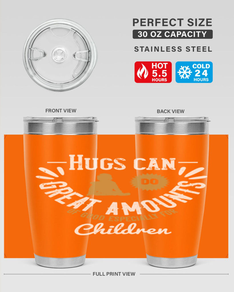Hugs can do great amounts of good especially for children Style 37#- baby- Tumbler