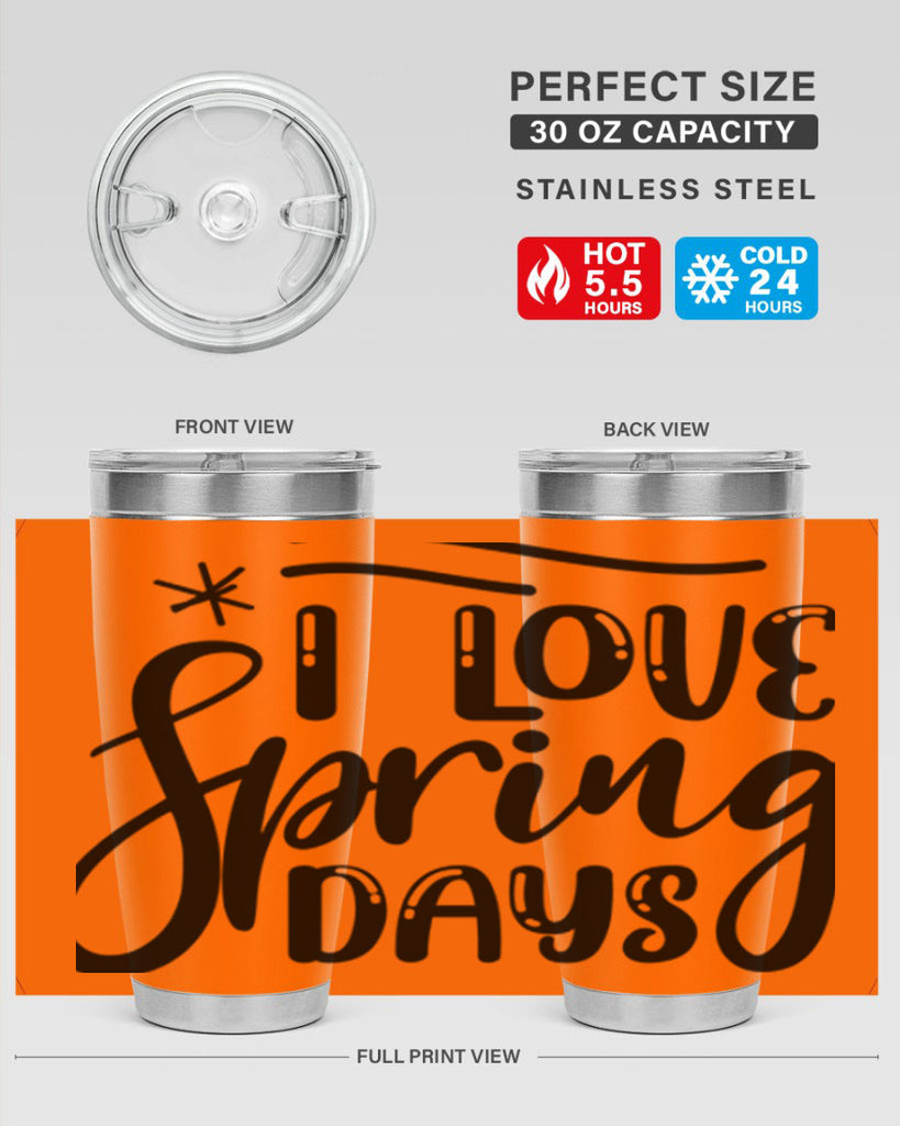 I LOVE SPRING DAYS  273#- spring- Tumbler