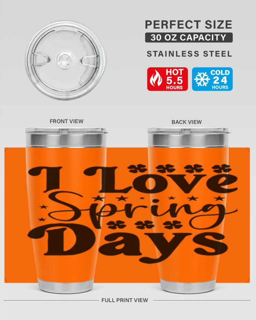 I Love Spring Days 267#- spring- Tumbler