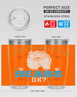I just really like bears OK 14#- Bears- Tumbler