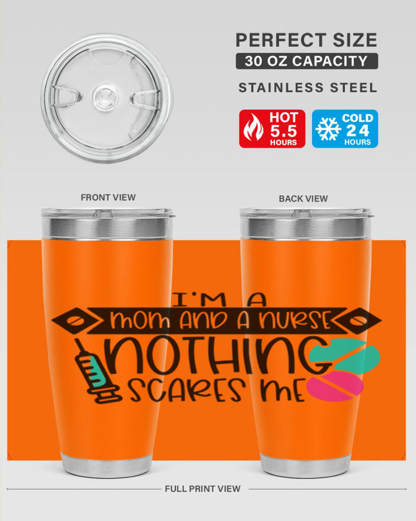 Im A Mom And A Nurse Nothing Scares Me Style Style 159#- nurse- tumbler