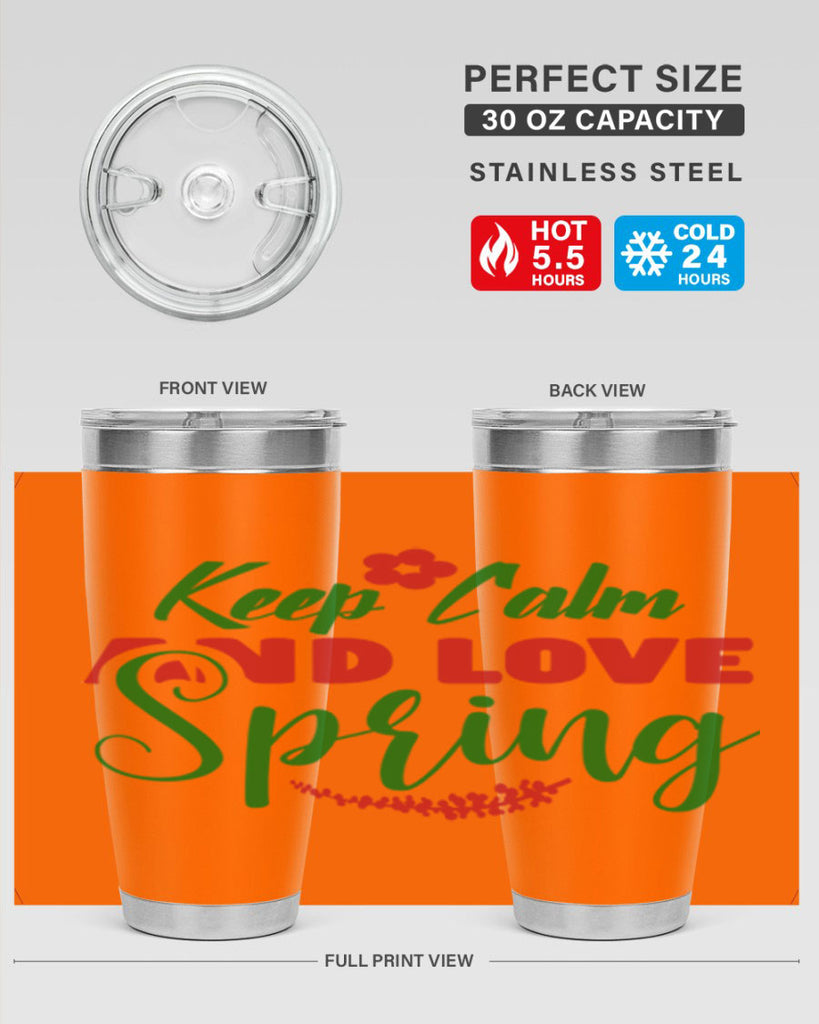 Keep Calm and Love Spring 292#- spring- Tumbler
