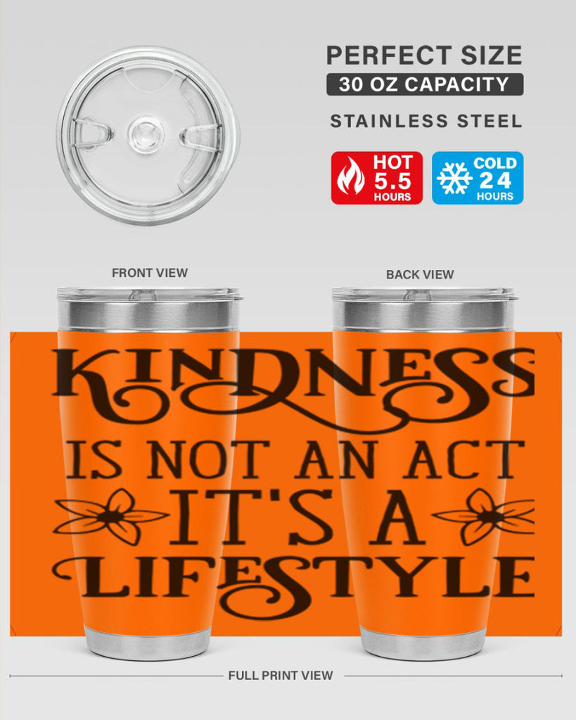 Kindness is not an act 295#- spring- Tumbler