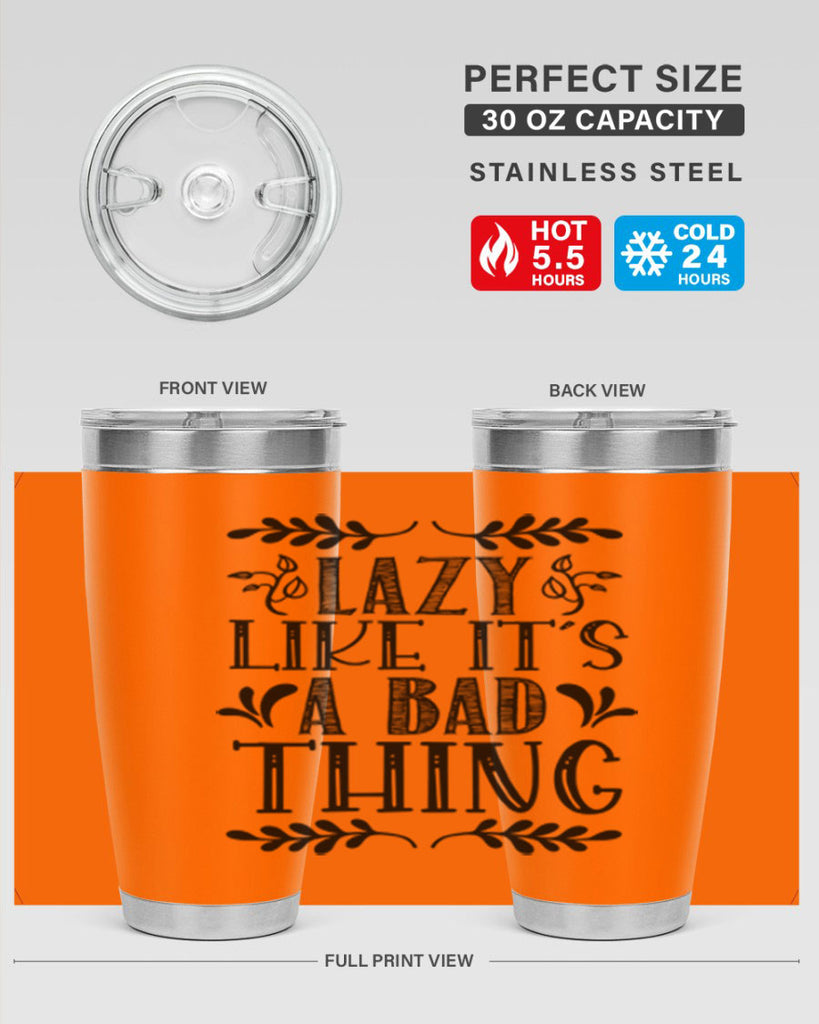 LAZY LIKE ITS A BAD THING 385#- fall- Tumbler