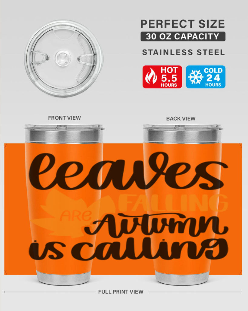 Leaves Are Falling Autumn Is Calling 502#- fall- Tumbler