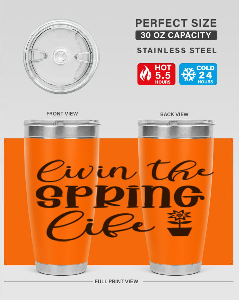 Livin The Spring Life 313#- spring- Tumbler