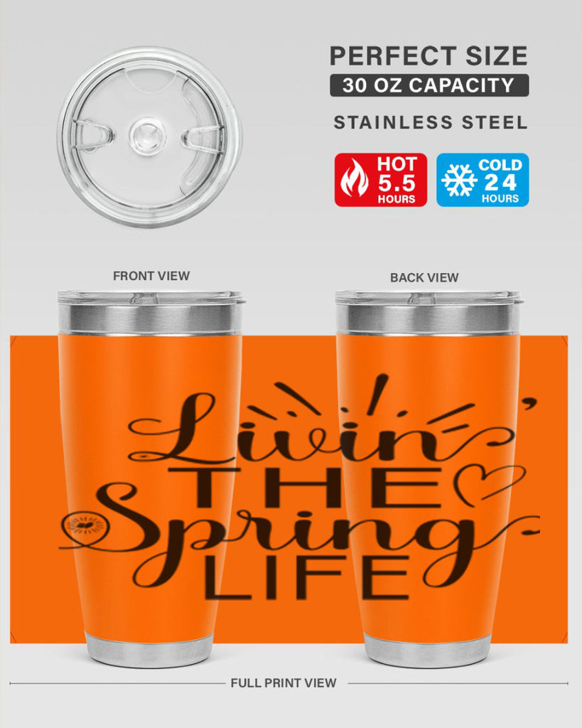 Livin The Spring Life315#- spring- Tumbler