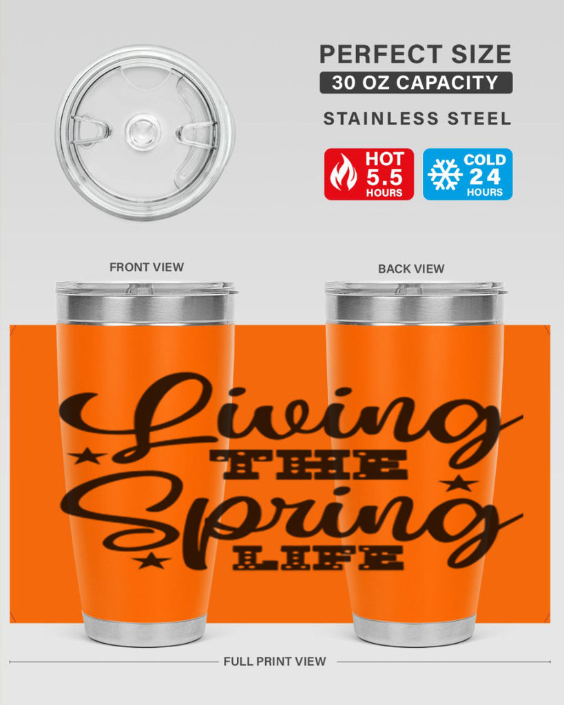 Living the Spring Life 321#- spring- Tumbler