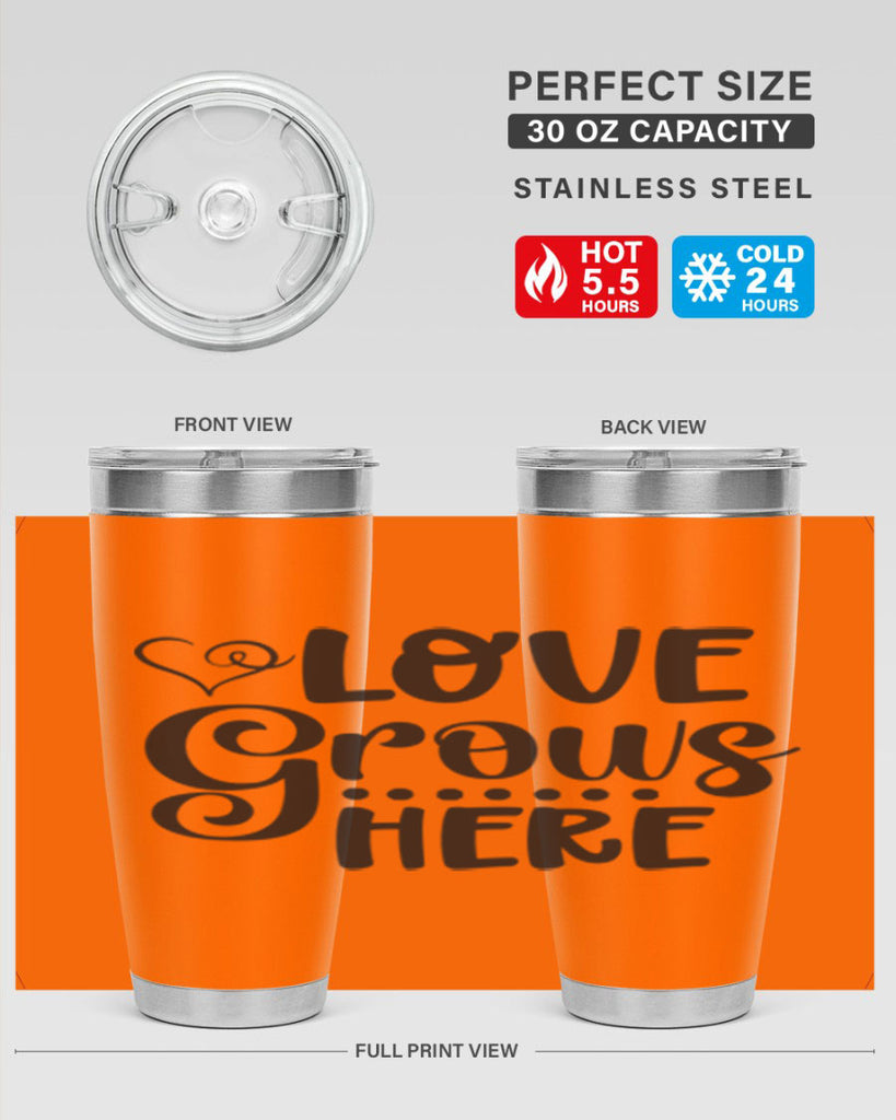 Love grows here 328#- spring- Tumbler