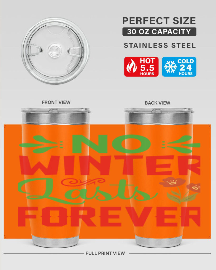 No Winter Lasts Forever  356#- spring- Tumbler