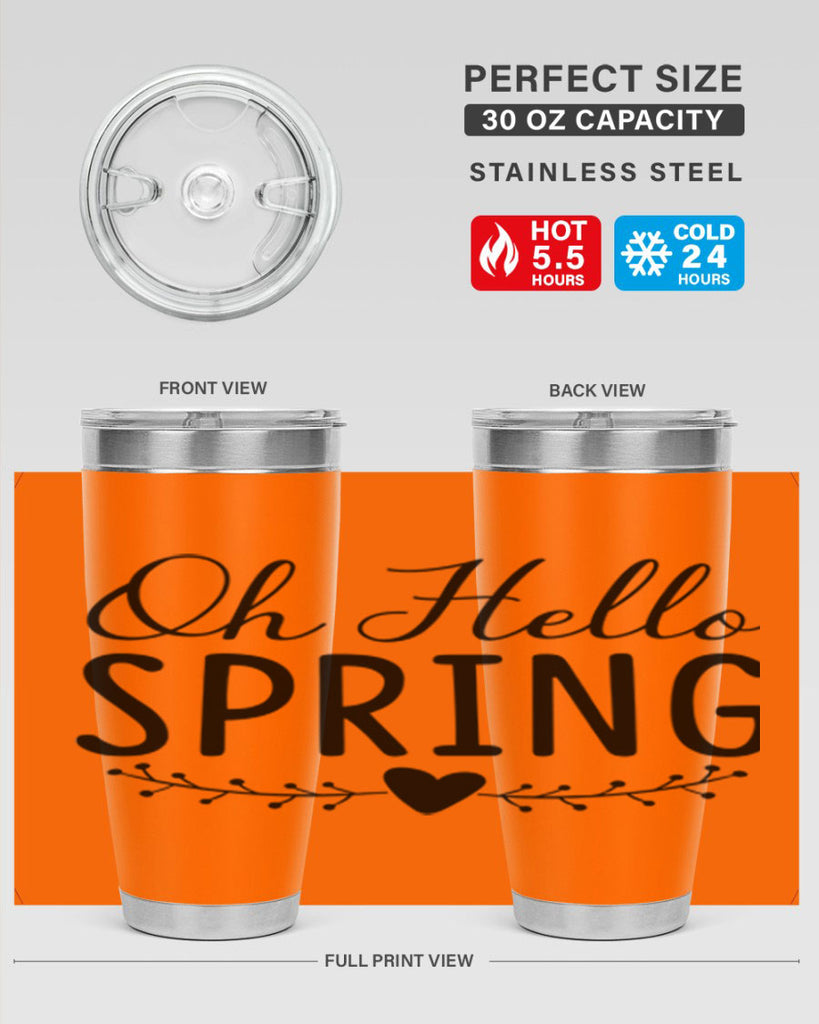 Oh Hello Spring 363#- spring- Tumbler