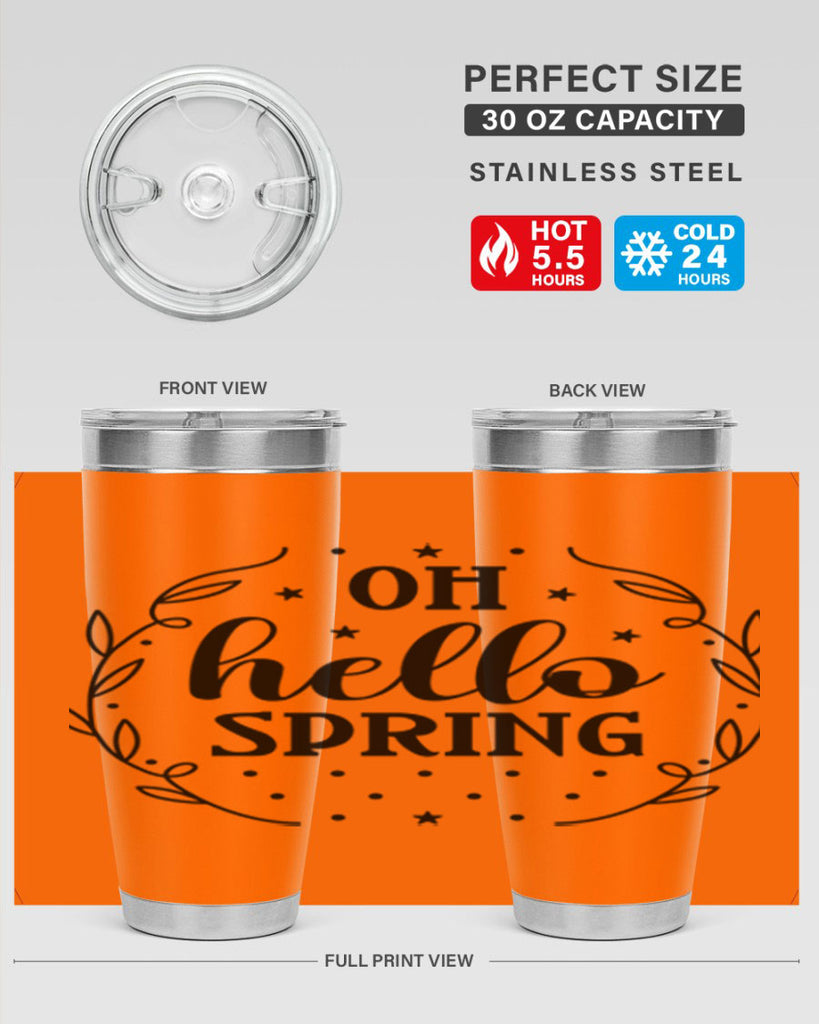 Oh hello spring  381#- spring- Tumbler