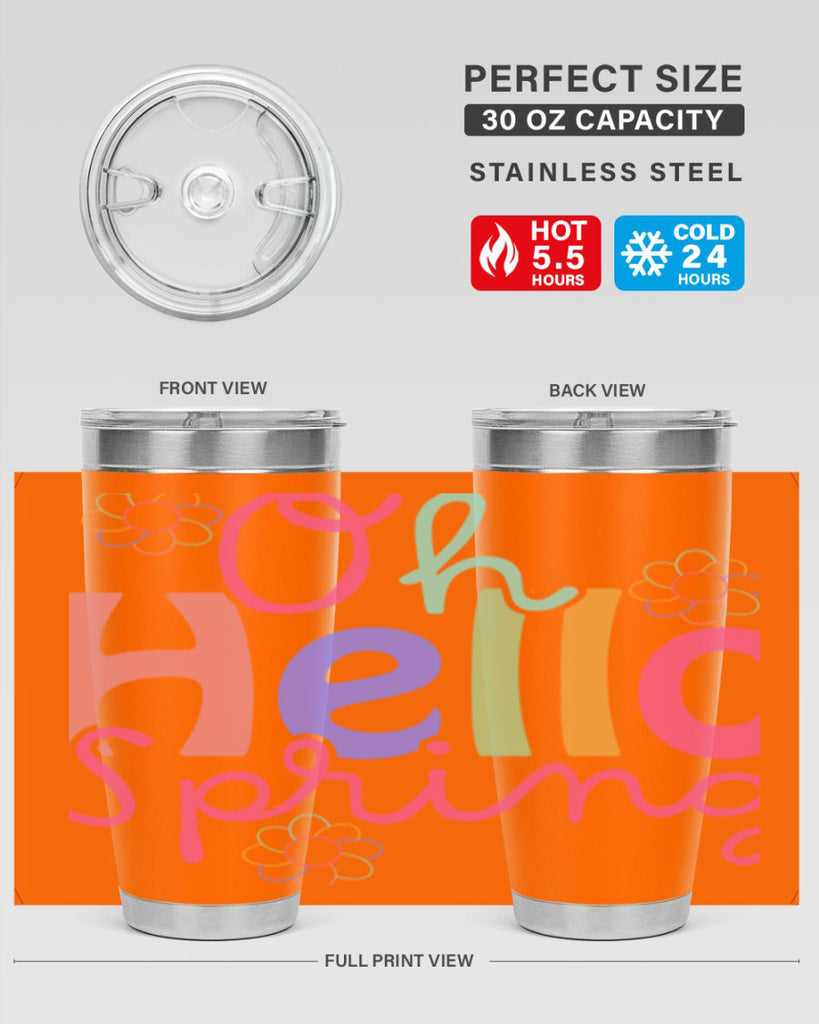 Oh hello spring 357#- spring- Tumbler