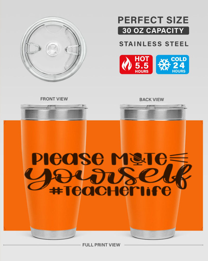 Please Mute Yourself Teacher Life Style 58#- teacher- tumbler