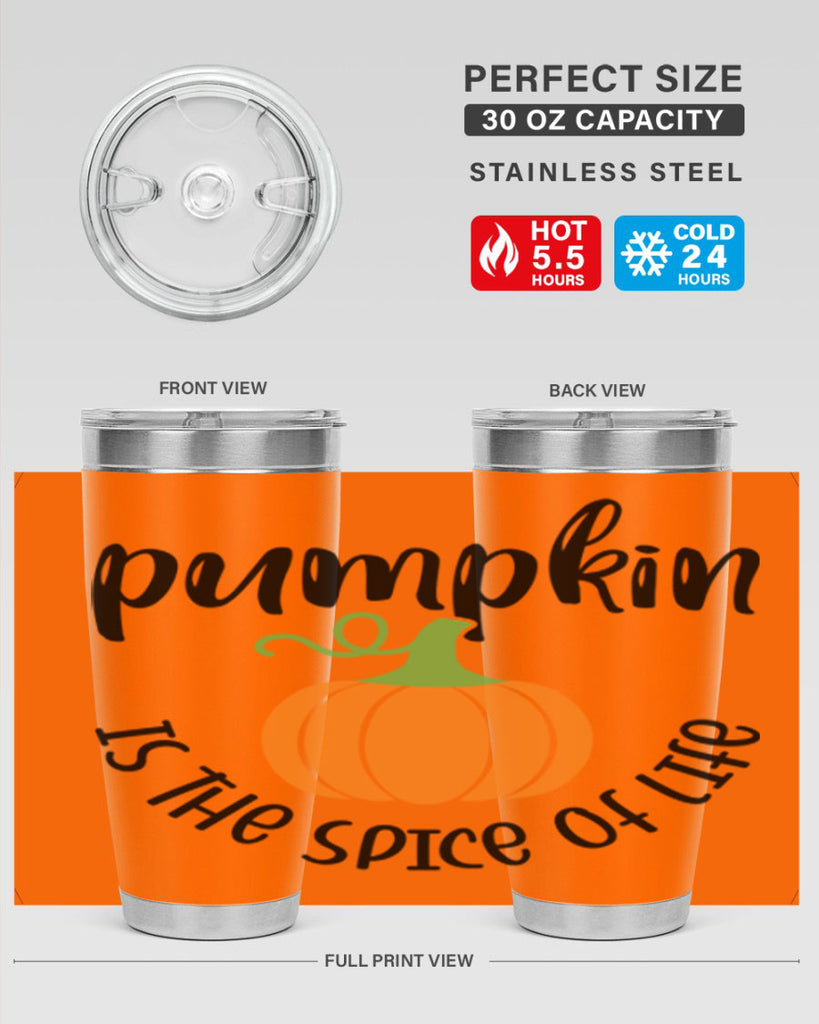 Pumpkin Is The Spice Of Life 521#- fall- Tumbler