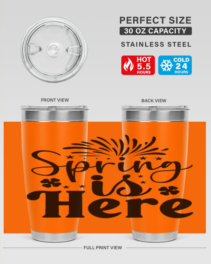Spring Is Here 451#- spring- Tumbler