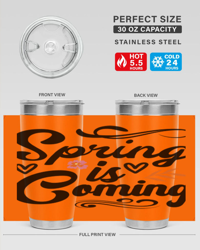 Spring is Coming  496#- spring- Tumbler