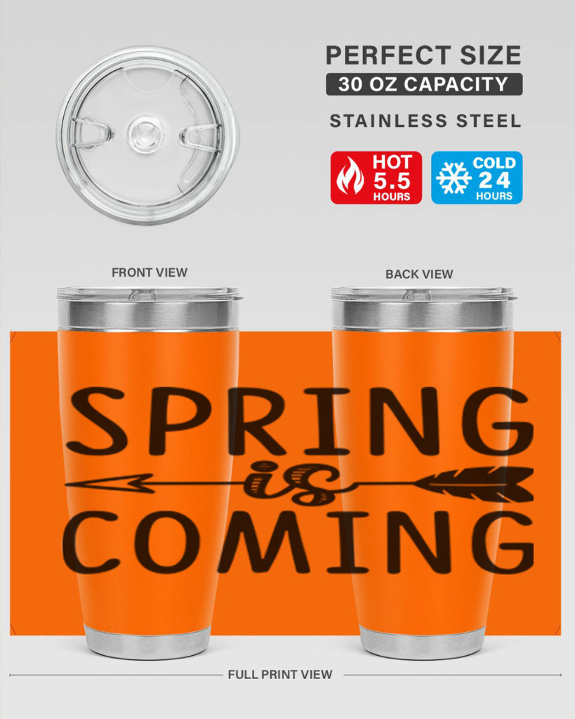 Spring is Coming 438#- spring- Tumbler