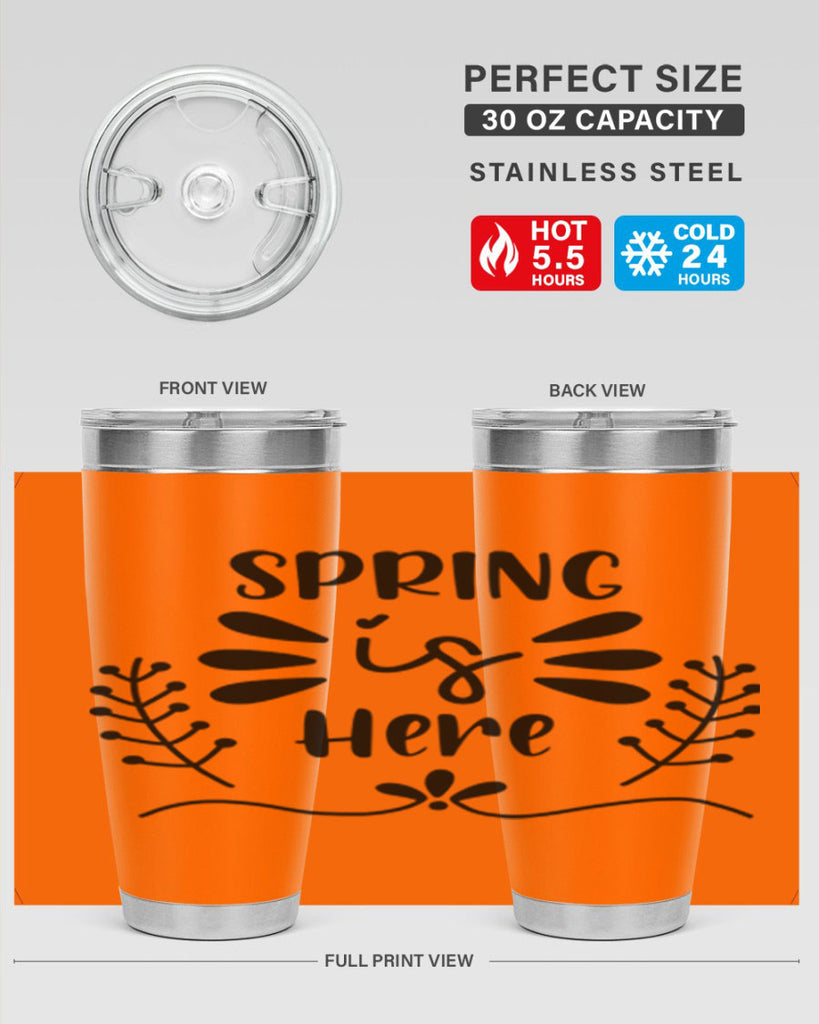 Spring is Here 445#- spring- Tumbler