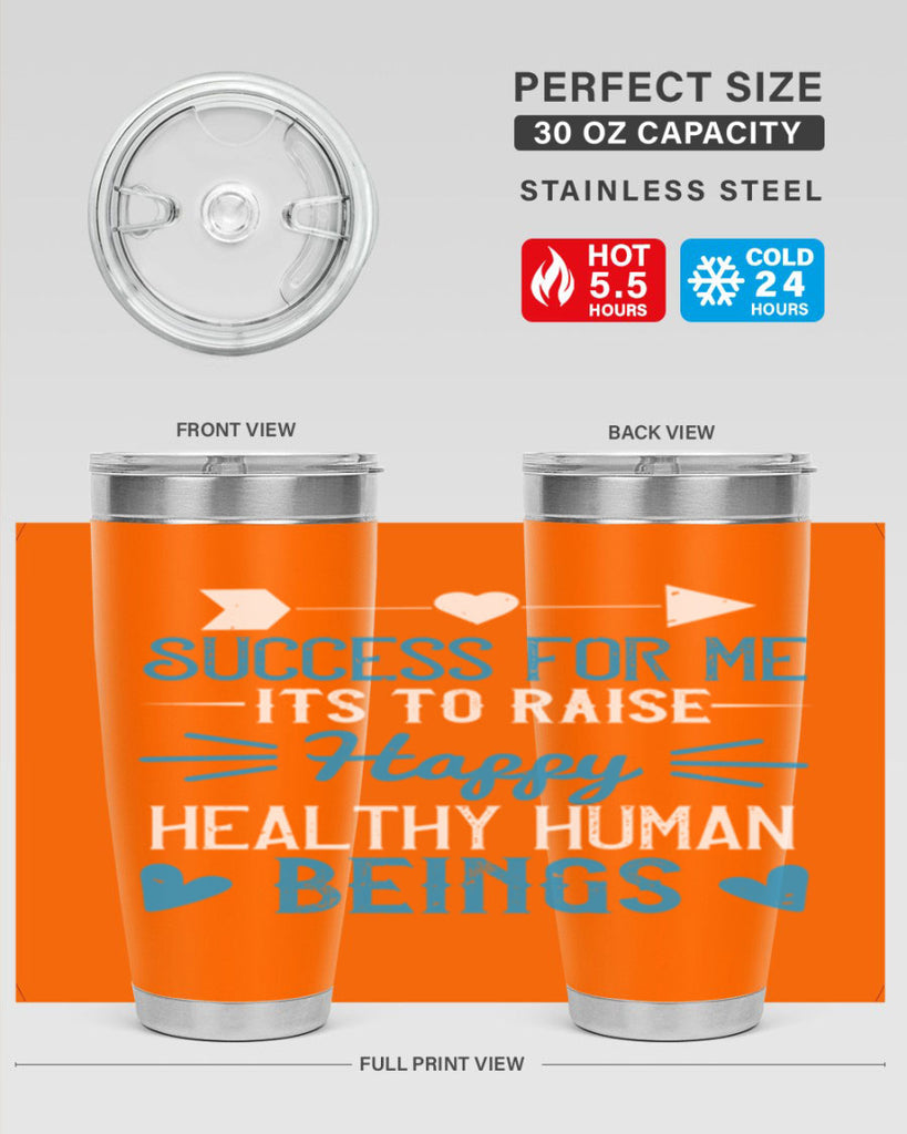 Success for me its to raise happy healthy human beings Style 18#- baby- Tumbler
