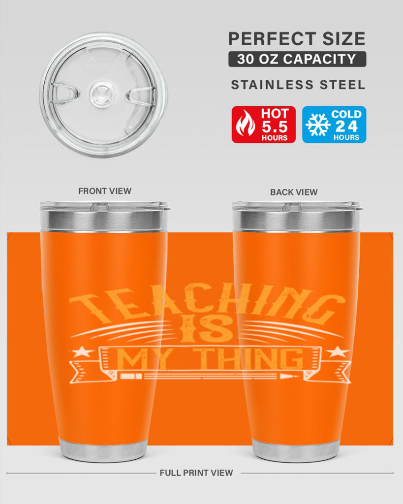 Teaching Is My Thing Style 9#- teacher- tumbler