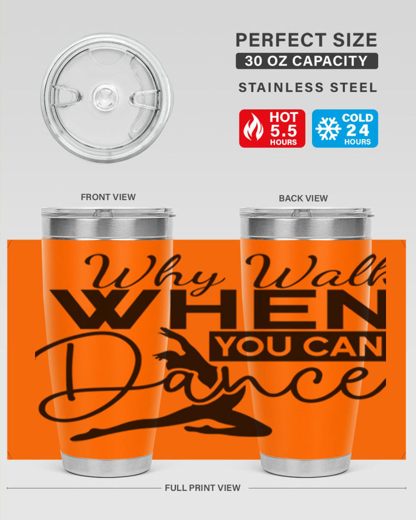 Why Walk when You Can Dance 93#- ballet- Tumbler