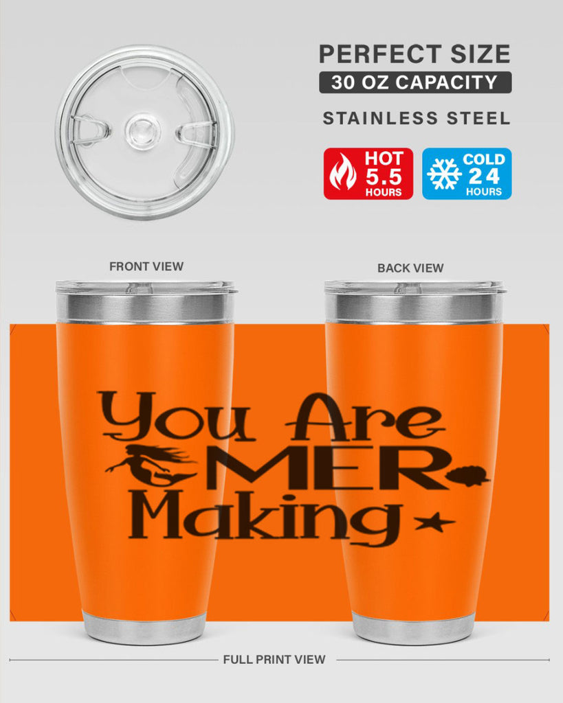 You Are Mer Making 679#- mermaid- Tumbler