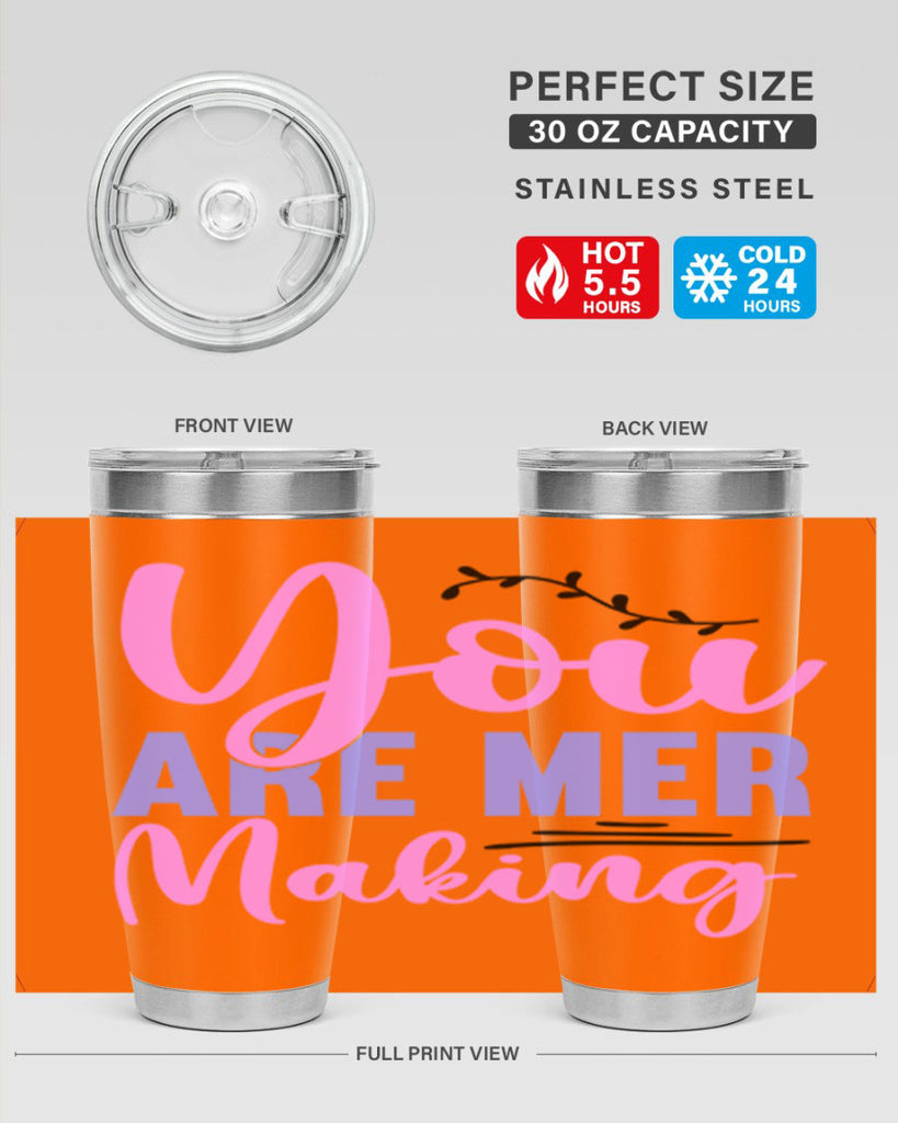 You Are Mer Making 680#- mermaid- Tumbler