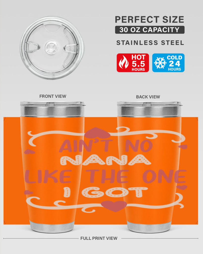ain’t no nana like the one i got 226#- mom- Tumbler