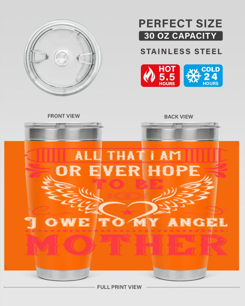 all that i am or 94#- mothers day- Tumbler