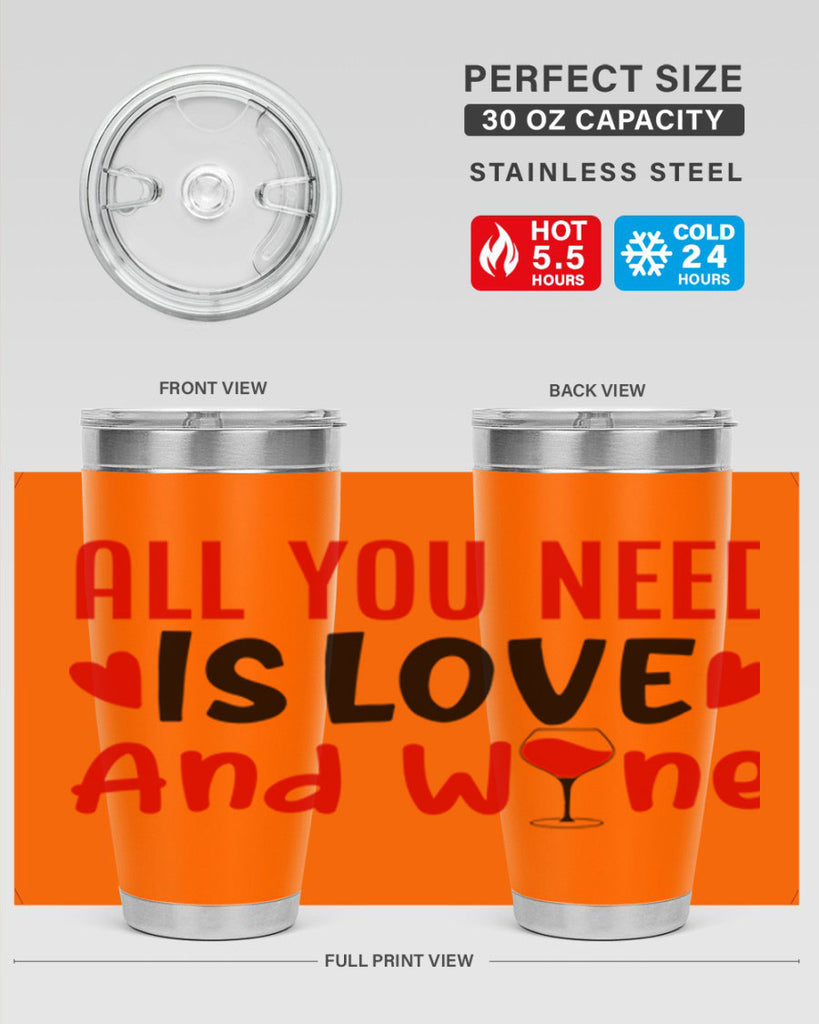 all you need is love and wine 81#- valentines day- Tumbler