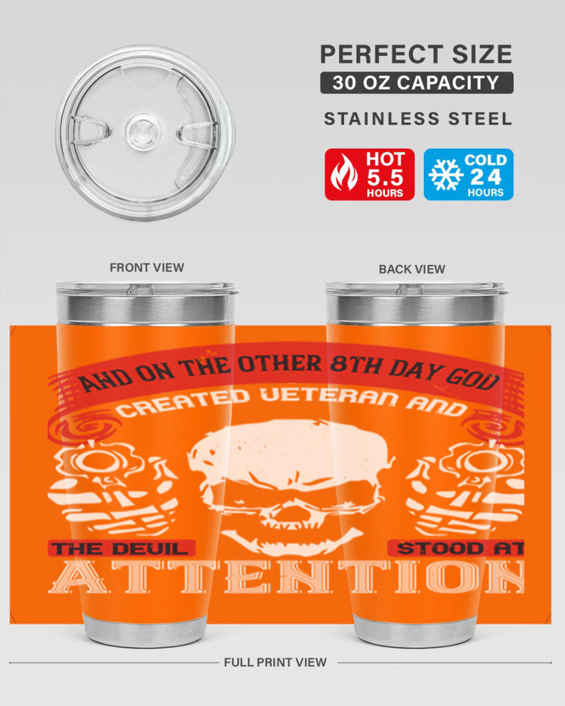 and on the other th day god created veteran and the devil stood at attention 74#- Veterns Day- Tumbler