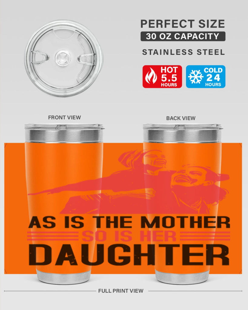 as is the mother so is her daughter 91#- mothers day- Tumbler