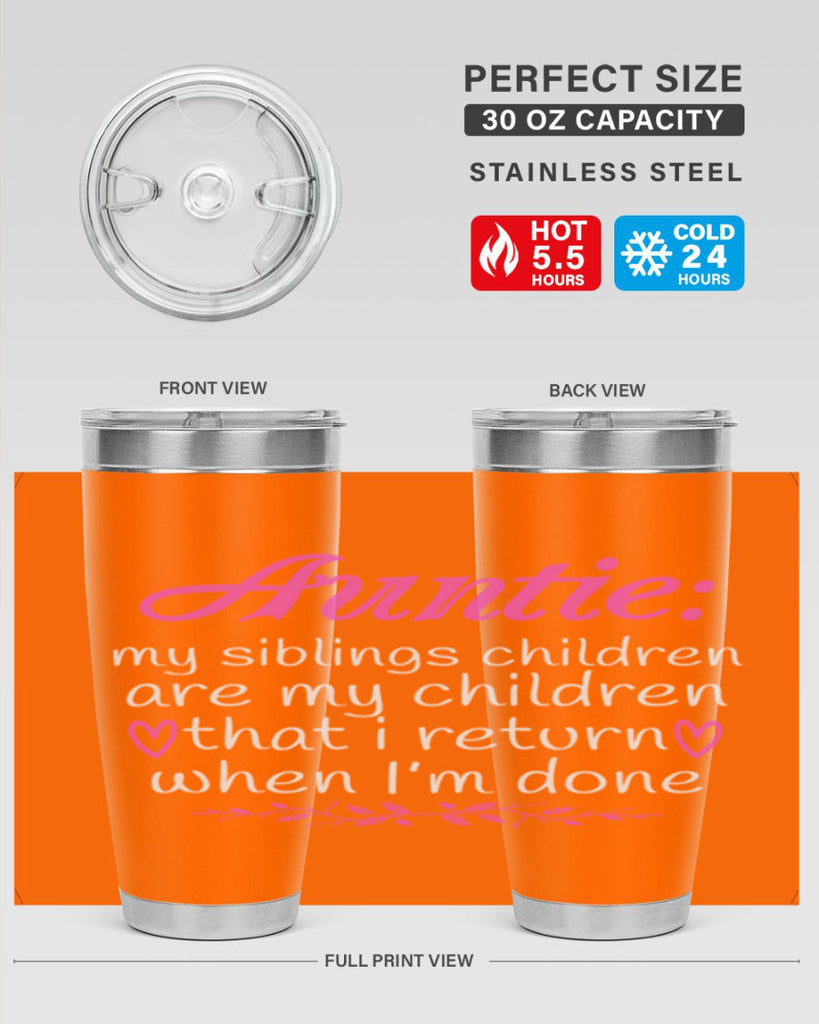auntie my siblings children are my children that i return when I’m done Style 68#- aunt- Tumbler