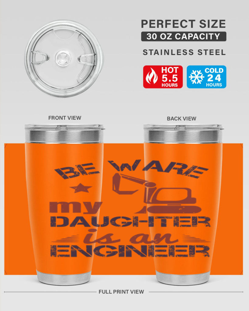 be ware my daughter is an engineer Style 28#- engineer- tumbler